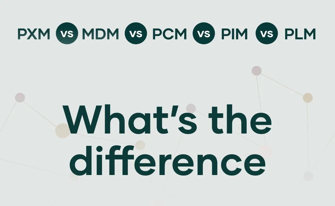 Difference between PIM, PXM, PCM and other systems